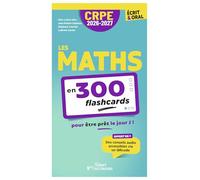 CRPE 2026-2027 - Les maths en 300 flashcards pour être prêt le jour J ! - écrit et oral: Ecrit & Oral