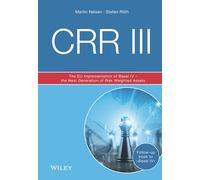 CRR III: The EU Implementation of Basel IV - the Next Generation of Risk Weighted Assets