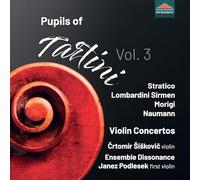 Crtomir Siskovic & Ensemble Dissonance – Pupils of Tartini, Vol. 3: Violin Concertos – Dynamic