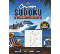 CRUCERO SUDOKU: Edición Letra Grande: 300+ Sudokus | Muy Fácil • Fácil • Normal • Difícil