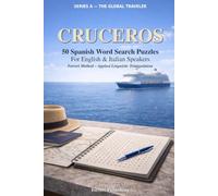 Cruceros: 50 Spanish Word Search Puzzles for English and Italian Speakers - Ferreri Method, Applied Linguistic Triangulation (The Global Traveler Series)