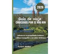 CRUCEROS POR EL RÍO RIN Guía de viaje 2026: Adéntrese en acantilados icónicos, colinas tranquilas y un sabor delicioso