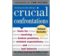 Crucial Confrontations (An Abridged Production)[4-CD Set]; Tools for Resolving Broken Promises, Violated Expectations, and Bad Behavior