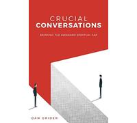 Crucial Conversations: Bridging The Awkward Spiritual Gap (Starfish Movement)