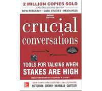 Crucial Conversations: Tools For Talking When Stakes Are High, 2Nd Edition