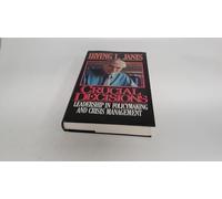 Crucial Decisions: Leadership in Policymaking and Crisis Management