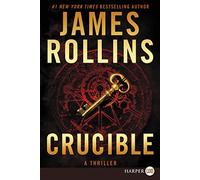 Crucible: A Thriller: 14 (Sigma Force)