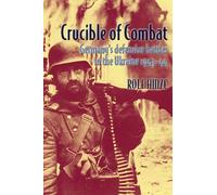 Crucible of Combat: Germany'S Defensive Battles in the Ukraine 1943-44