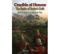 Crucible of Honour: The Battle of Rorke's Drift: Volume 2 (The Anglo-Zulu War)