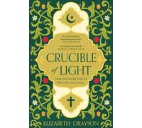 Crucible of Light: Islam and Europe from the 8th to the 21st Century