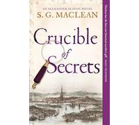 Crucible of Secrets : Alexander Seaton 3, from the author of the prizewinning Seeker series