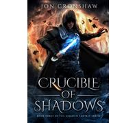 Crucible of Shadows: Book 3 of the assassin fantasy series (Dawn of Assassins)