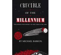 Crucible of the Millennium: Burned-over District of New York in the 1840's (New York State Study) (New York State Series)