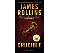 Crucible: A Sigma Force Novel: 13 (Sigma Force, 14)