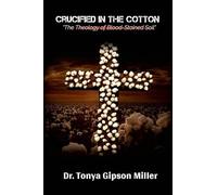 Crucified in the Cotton