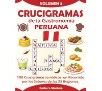 Crucigramas de la Gastronomía PERUANA: Volumen 3 de la colección (Crucigramas Culinarios por Carlos S. Montero)