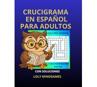 Crucigramas en Español para Adultos: 100 Desafíos de Cultura General con Soluciones