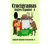 Crucigramas Inglés-Español 4: English-Spanish Crosswords 4 (Dual-Language Crosswords)