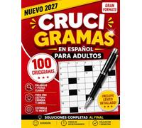 Crucigramas para Adultos en Español: 100 Puzzles con Letra Grande y Clave de Respuestas: Ideal para mayores y amantes de los pasatiempos: pistas ... grande y horas de entretenimiento garantizado