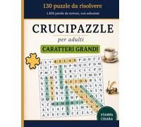 Crucipuzzle per Adulti a Caratteri Grandi: 130 Puzzle a Tema con Soluzioni | Oltre 1.800 Parole da Trovare | Parole Sempre in Avanti, Mai al Contrario | Formato Grande 21,5 x 27,9 cm