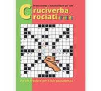 Cruciverba Crociati: 40 Cruciverba + soluzioni facili per tutti | Appassionati di Libri Enigmistica |… Passatempi & Giochi | Crucipuzzle | Formato e Caratteri Grandi, Inizia da Ora!