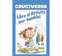 CRUCIVERBA: Libro di Attività per bambini, con cerca parole, sudoku e labirinti.