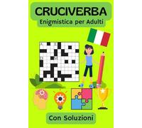 Cruciverba, parole crociarte: Enigmistica per adulti in italiano