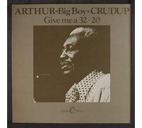 Crudup, Arthur "Big Boy" - Give Me a 32-20 [VINYL]