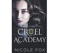 Cruel Academy: A Dark High School Bully Romance (Princes of Ravenlake Academy)