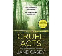 Cruel Acts: The Top Ten Sunday Times suspense thriller bestseller and winner of the Irish Independent crime fiction book of the year: Book 8 (Maeve Kerrigan)