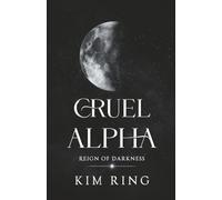 Cruel Alpha: Reign of Darkness