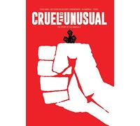 Cruel and Unusual