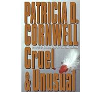 Cruel and Unusual (Kay Scarpetta)