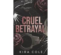 Cruel Betrayal: An Enemies to Lovers Mafia Romance (Cruel Command)