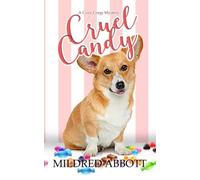 Cruel Candy: 1 (Cozy Corgi Mysteries)