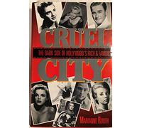 Cruel City: The Dark Side of Hollywood's Rich and Famous