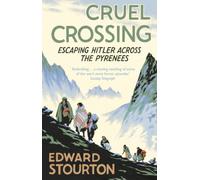 Cruel Crossing : Escaping Hitler Across the Pyrenees