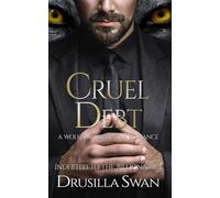 Cruel Debt: A Wolf Shifter Bratva Romance (Indebted to the Billionaire)