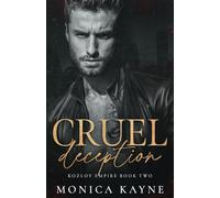 Cruel Deception: A Dark Mafia Romance (Kozlov Empire Book 2)