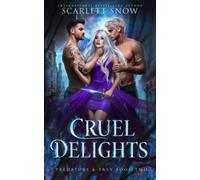 Cruel Delights: A Dark Rejected Mates Romance: 2 (Predators & Prey)