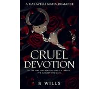 Cruel Devotion: A Caravelli Mafia Romance (House of Caravelli)