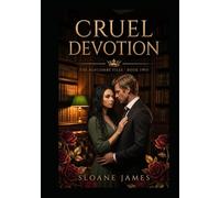 Cruel Devotion: A Dark Political Romance (The Ashcombe Files Book 2)