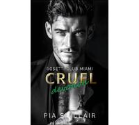 Cruel Devotion: A Stalker Next Door Mafia Romance (Rosetti Club Miami)
