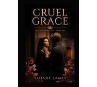 Cruel Grace: A Dark Stalker Romance (The Ashcombe Files Book 1)