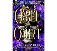 Cruel Is My Court: Eine Fae Dark Reverse Harem Romantasy: Wicked Realms: Buch 2 (Die Wicked Realms-Reihe)
