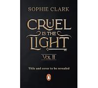 CRUEL IS THE LIGHT 2