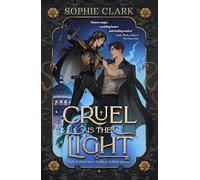 Cruel is the Light: THE INSTANT NUMBER ONE BESTSELLER, AN EPIC AND SIZZINGLY ROMANTASY (Cruel is the Light, 1)