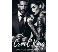 Cruel King Complete Series Omnibus: A Dark Mafia Romance. Contains Prisoner/Master/Puppet Trilogy. (Boxsets)