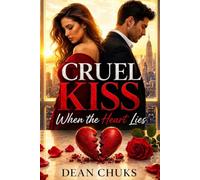 CRUEL KISS: When The Heart Lies