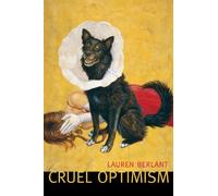 Cruel Optimism by Berlant, Lauren (2011) Paperback